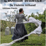Spectacle "L'homme semence"