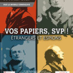 Vos papiers s'il vous plaît ! étrangers et espions…
